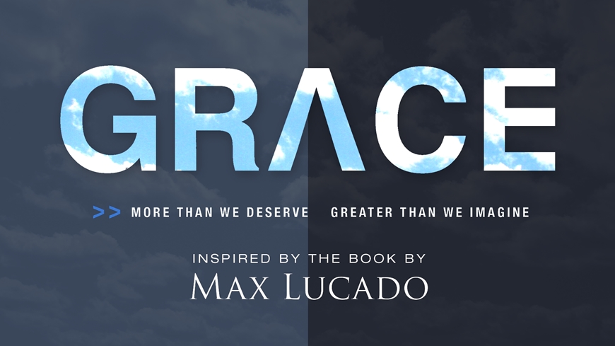 Grace: More Than We Deserve, Greater Than We Imagine