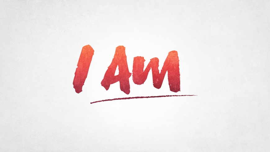 I Am