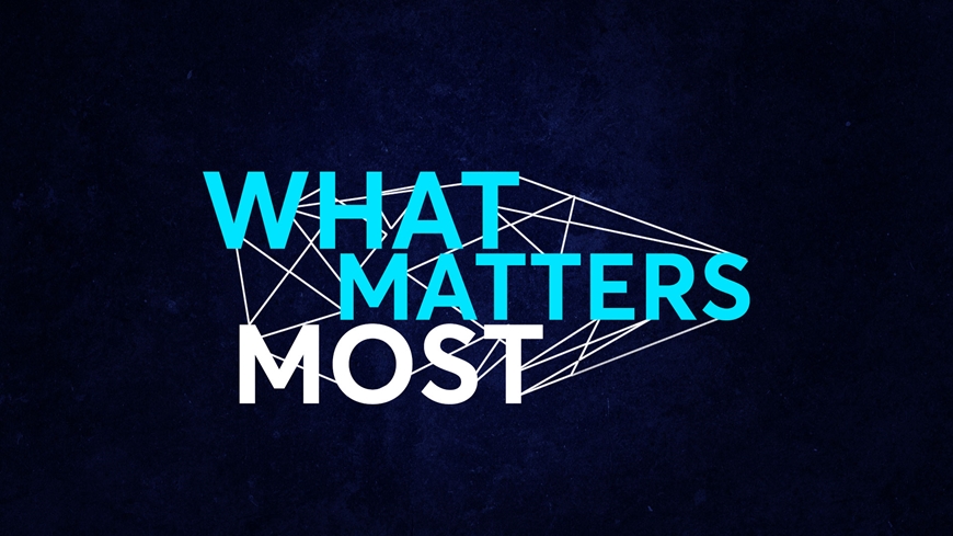 What Matters Most Part 1