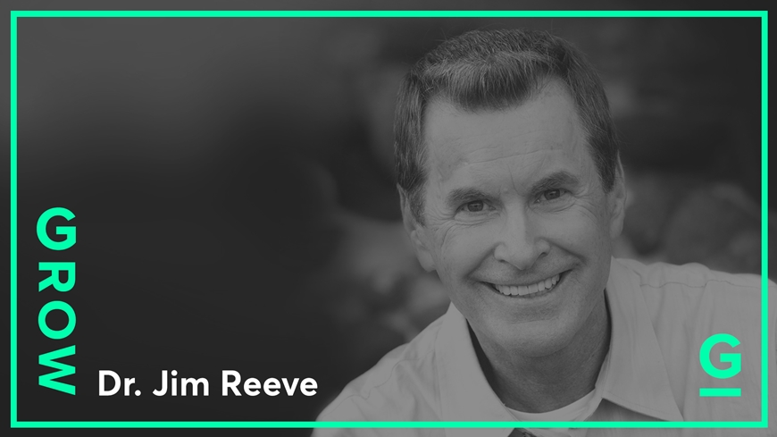 Grow Weekend with Dr. Jim Reeve