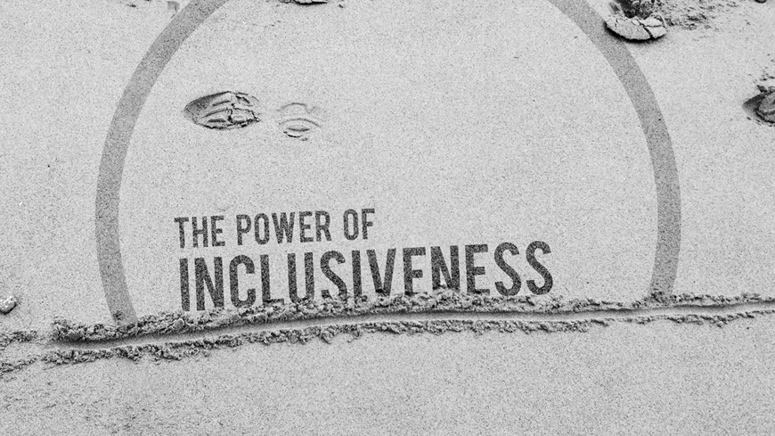 The Power of Inclusiveness
